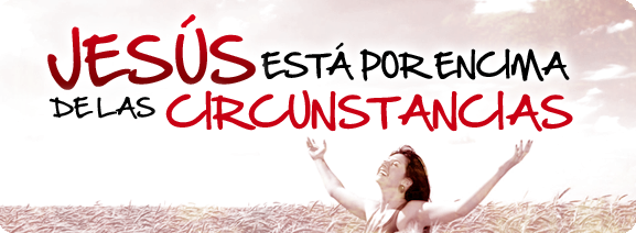 02-jesus-esta-por-encima-de-las-circunstancias