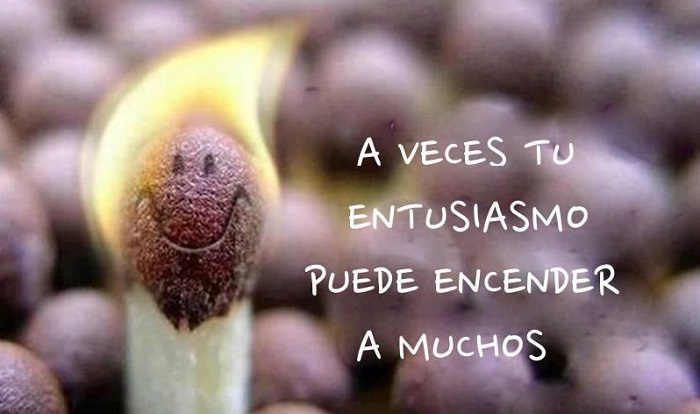 entusiasmo es contagioso