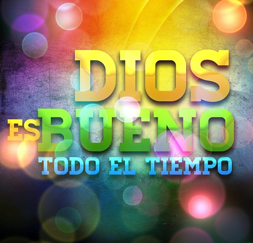 Dios es bueno